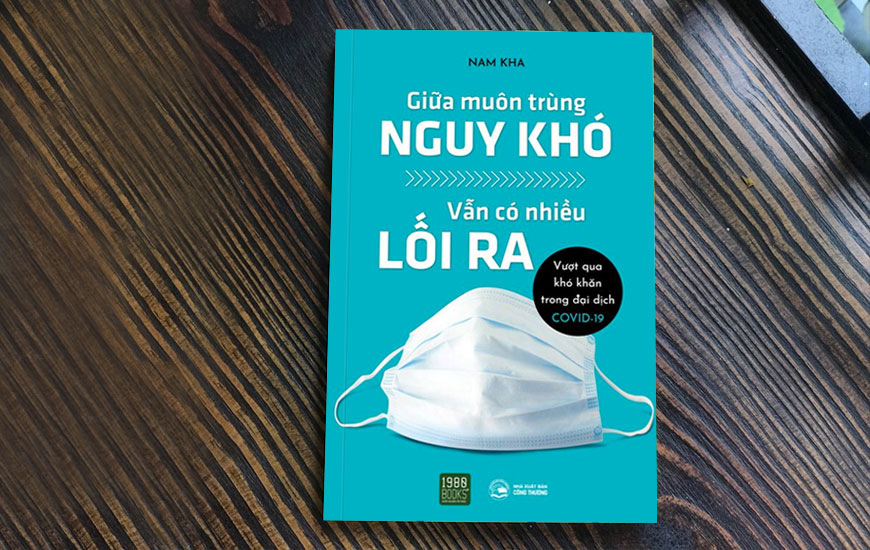 Sách "Giữa Muôn Trùng Nguy Khó Vẫn Có Nhiều Lối Ra" của tác giả Nam Kha