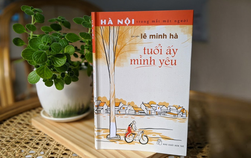 Hà Nội Trong Mắt Một Người - Tuổi Ấy Mình Yêu -  Lê Minh Hà