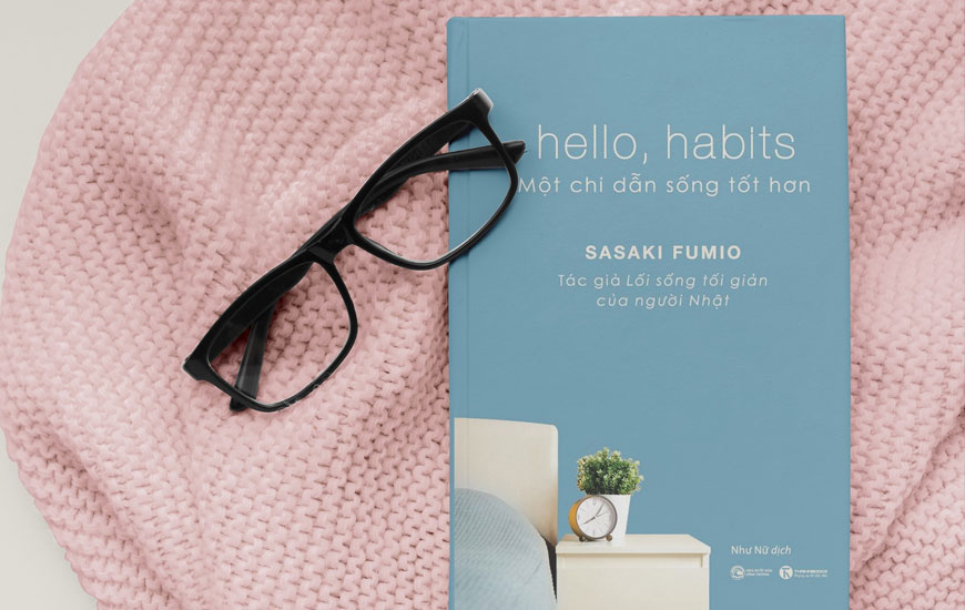 Sách Hello, habits - Một chỉ dẫn sống tốt hơn của tác giả Fumio Sasaki