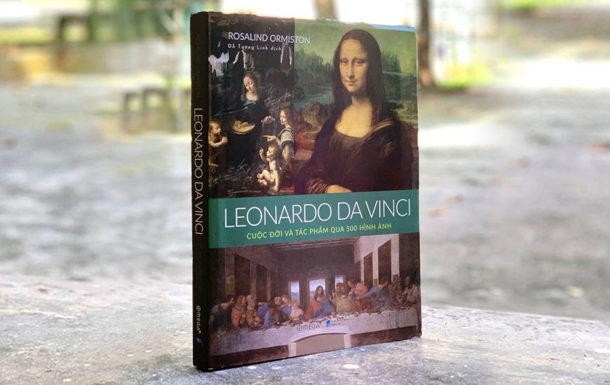 Leonardo da Vinci: Cuộc Đời Và Tác Phẩm Qua 500 Hình Ảnh