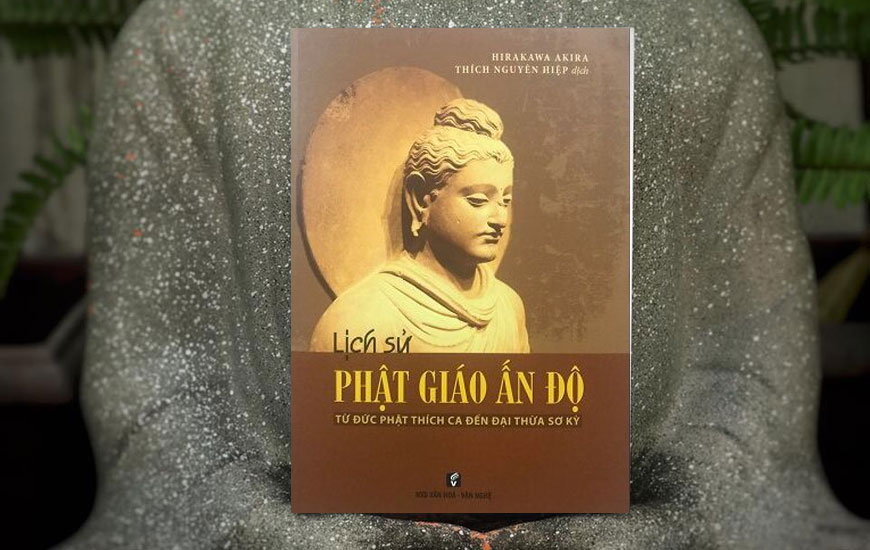 Sách "Lịch Sử Phật Giáo Ấn Độ - Từ Đức Phật Thích Ca Đến Đại Thừa Sơ Kỳ" của tác giả Hirakawa Akira