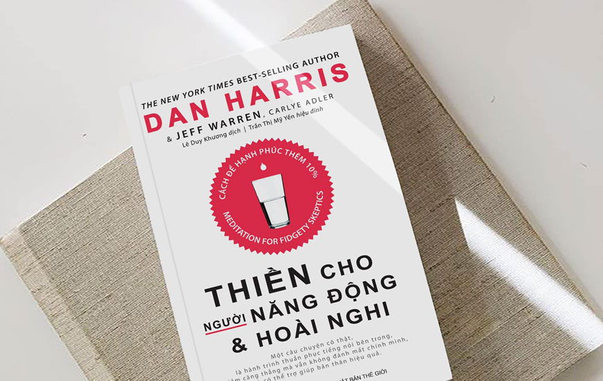 Sách "Thiền Cho Người Năng Động Và Hoài Nghi" của tác giả Carlye Adler, Dan Harris, Jeffrey Warren