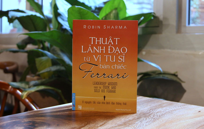 Sách "Thuật Lãnh Đạo Từ Vị Tu Sĩ Bán Chiếc Ferrari" của tác giả Robin Sharma
