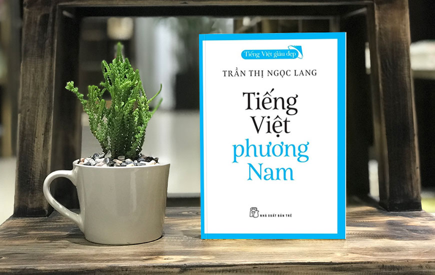 Sách "Tiếng Việt Phương Nam" của tác giả Trần Thị Ngọc Lang