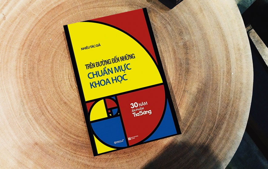 Trên Đường Đến Những Chuẩn Mực Khoa Học - Ấn phẩm kỉ niệm 30 năm tạp chí Tia Sáng