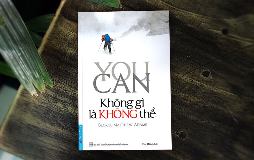 Sách "You Can - Không Gì Là Không Thể" của tác giả  George Matthew Adams