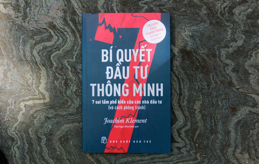 Bí Quyết Đầu Tư Thông Minh - 7 Sai Lầm Phổ Biến Của Các Nhà Đầu Tư Và Cách Phòng Tránh - Joachim Klement