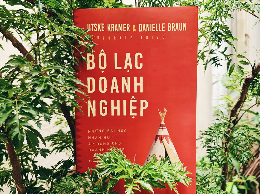 Sách Bộ Lạc Doanh Nghiệp - Những Bài Học Nhân Học Áp Dụng Cho Doanh Nghiệp. Tác giả Jitske Kramer, Danielle Braun