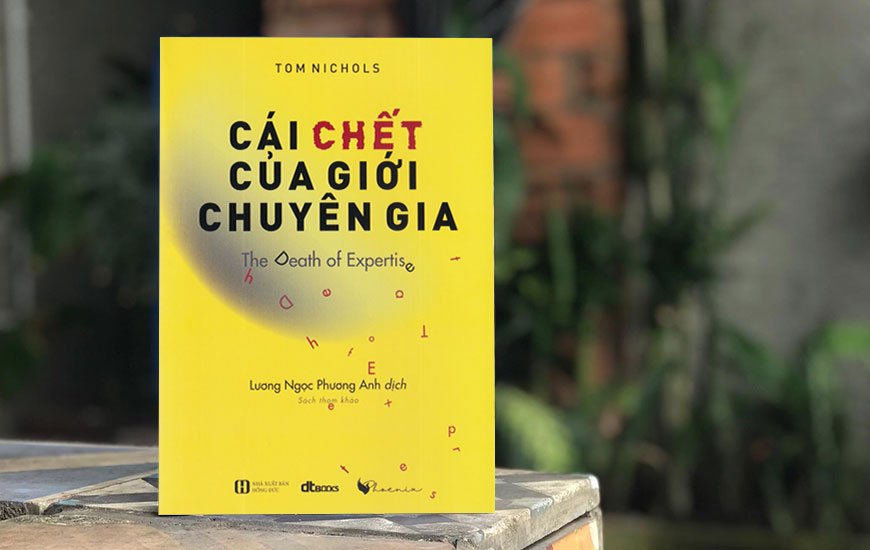 Sách Cái Chết Của Giới Chuyên Gia. Tác giả Tom Nichols