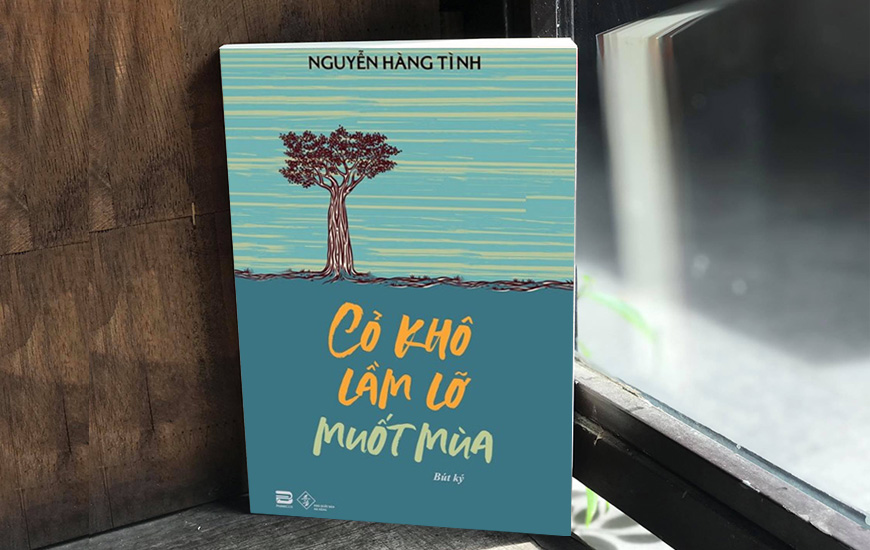 Sách "Cỏ Khô Lầm Lỡ Muốt Mùa". Tác giả Nguyễn Hàng Tình