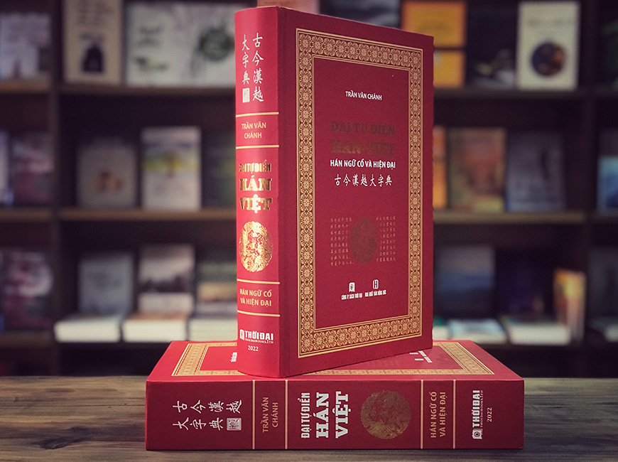 Sách Đại Tự Điển Hán Việt - Hán Ngữ Cổ Và Hiện Đại. Tác giả Trần Văn Chánh