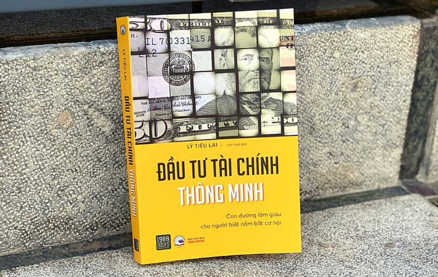 Sách Đầu Tư Tài Chính Thông Minh - Con Đường Làm Giàu Cho Người Biết Nắm Bắt Cơ Hội. Tác giả Lý Tiếu Lai