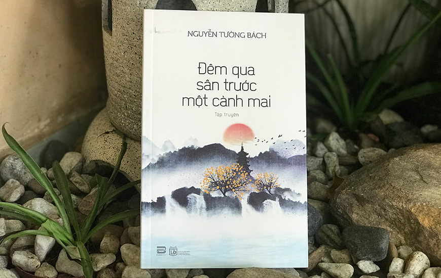 Sách Đêm Qua Sân Trước Một Cành Mai. Tác giả Nguyễn Tường Bách