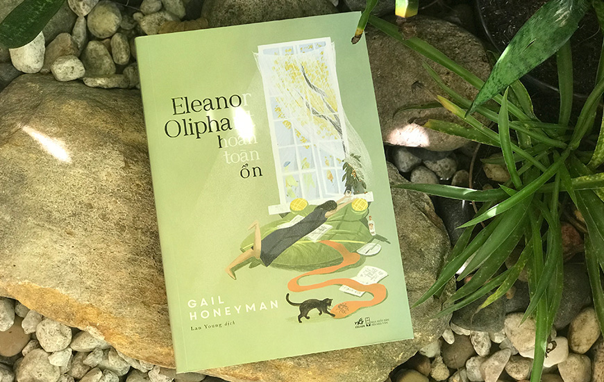 Sách Eleanor Oliphant Hoàn Toàn Ổn. Tác giả Gail Honeyman