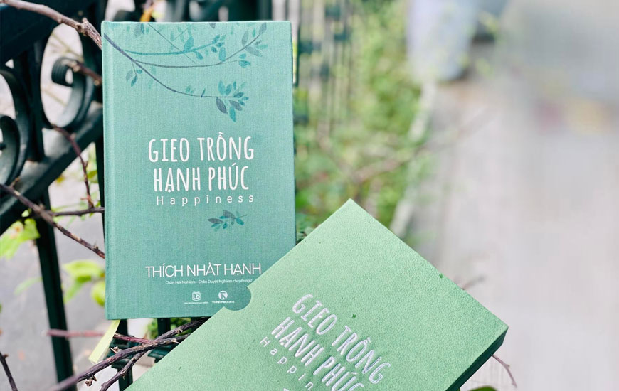 Sách Gieo Trồng Hạnh Phúc - Happiness (Ấn bản đặc biệt). Tác giả Thích Nhất Hạnh - 2