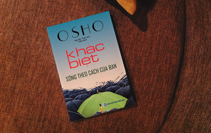 Khác Biệt Sống Theo Cách Của Bạn - Osho