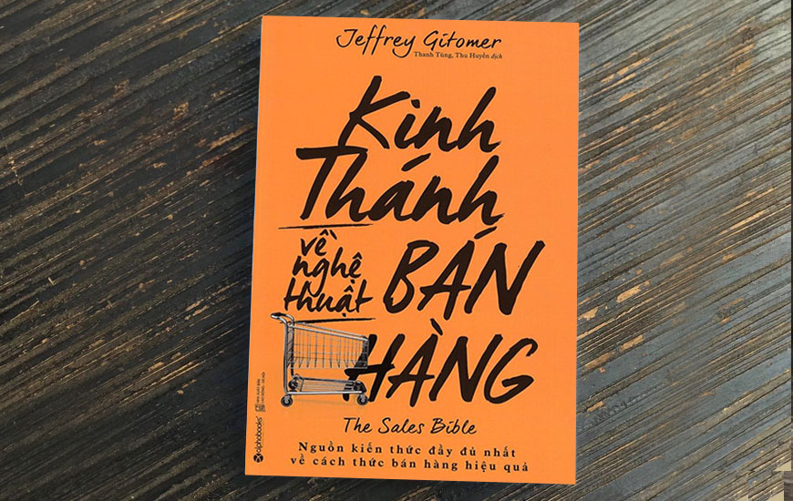 Sách Kinh Thánh Về Nghệ Thuật Bán Hàng. Tác giả Jeffrey Gitomer