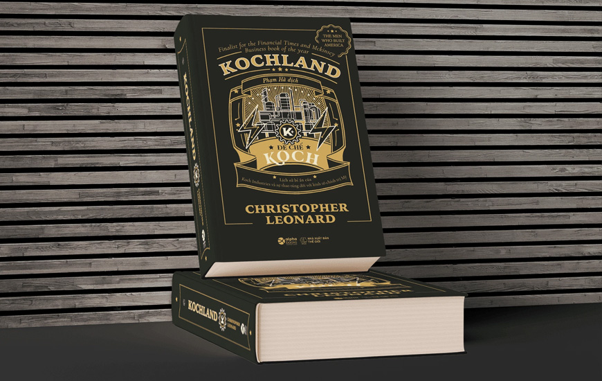Sách Kochland - Đế Chế Koch. Tác giả Christopher Leonard - 2