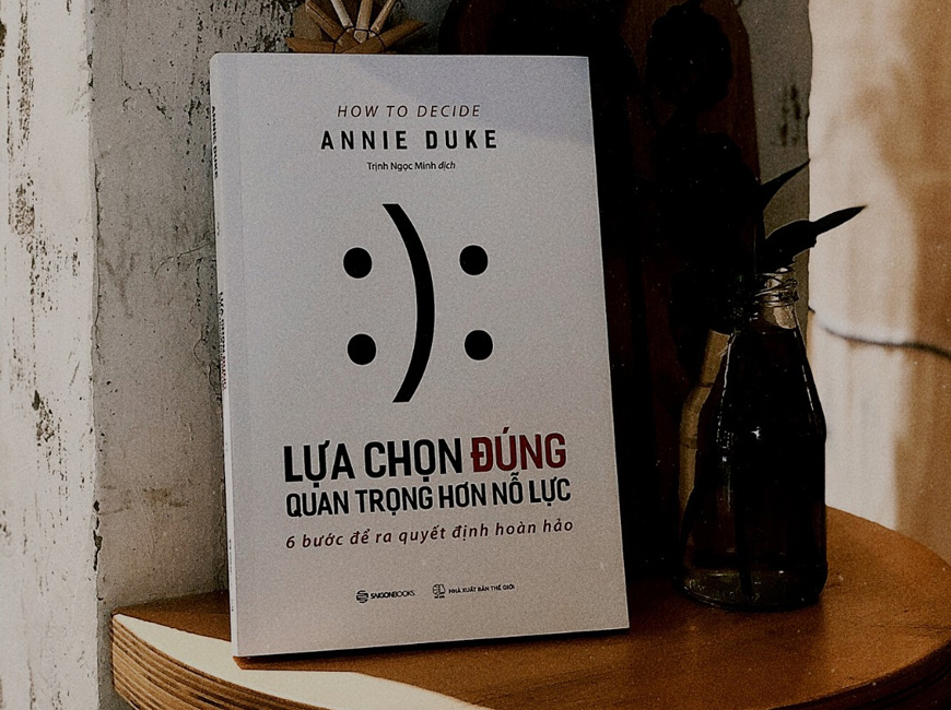Sách Lựa Chọn Đúng Quan Trọng Hơn Nỗ Lực. Tác giả Annie Duke