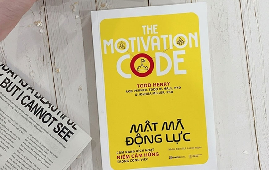 Sách Mật Mã Động Lực. Tác giả Todd Henry, Rod Penner, Todd W Hall. PhD, Joshua Miller. PhD