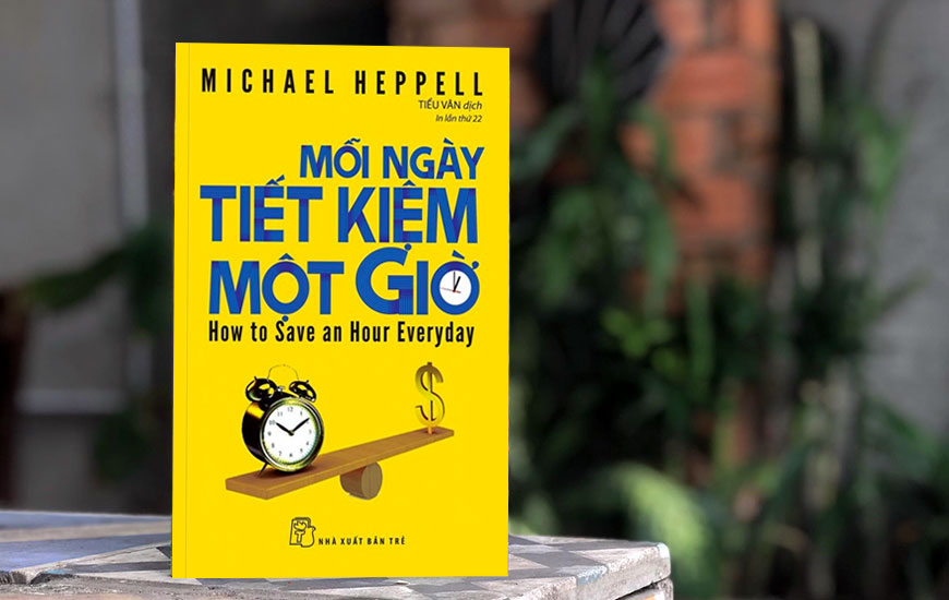 Sách Mỗi Ngày Tiết Kiệm Một Giờ - Tái Bản 2022. Tác giả Michael Heppell