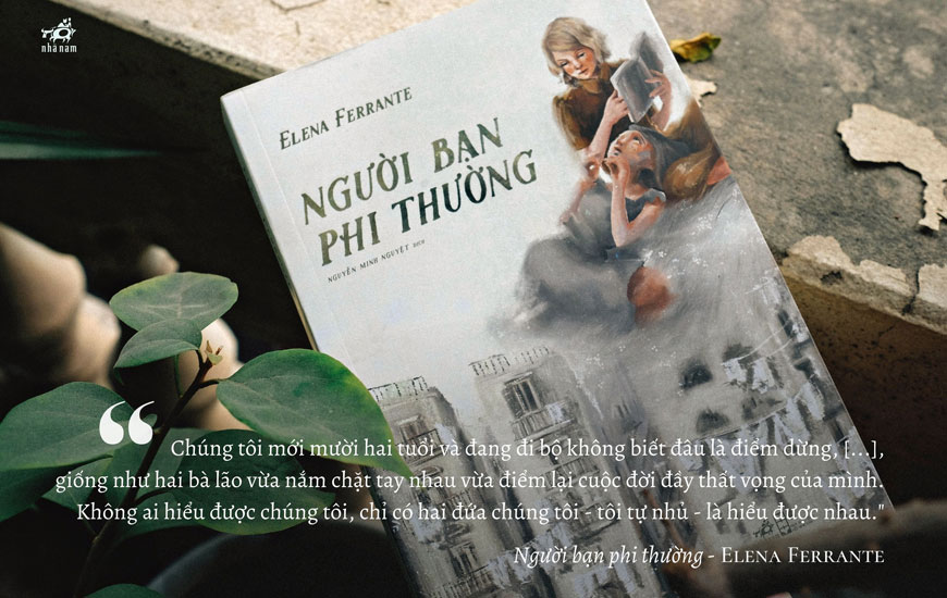 Sách "Người Bạn Phi Thường" của tác giả Elena Ferrante