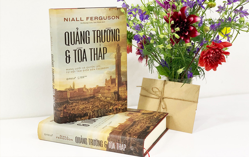 Quảng Trường Và Tòa Tháp - Niall Ferguson