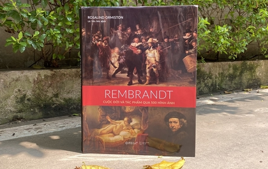 Sách Rembrandt - Cuộc Đời Và Tác Phẩm Qua 500 Hình Ảnh. Tác giả Rosalind Ormiston