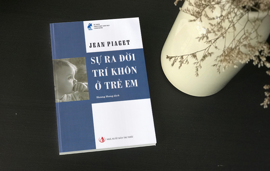 Sách Sự Ra Đời Trí Khôn Ở Trẻ Em. Tác giả Jean Piaget
