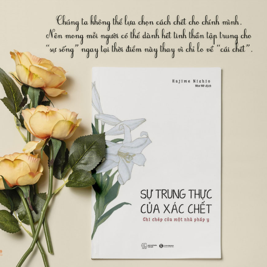 Sách Sự Trung Thực Của Xác Chết - Ghi Chép Của Một Pháp Y. Tác giả Hajime Nishio - 4