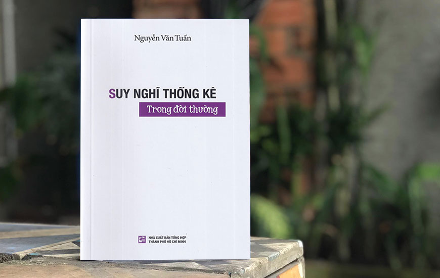 Sách Suy Nghĩ Thống Kê - Trong Đời Thường. Tác giả Nguyễn Văn Tuấn
