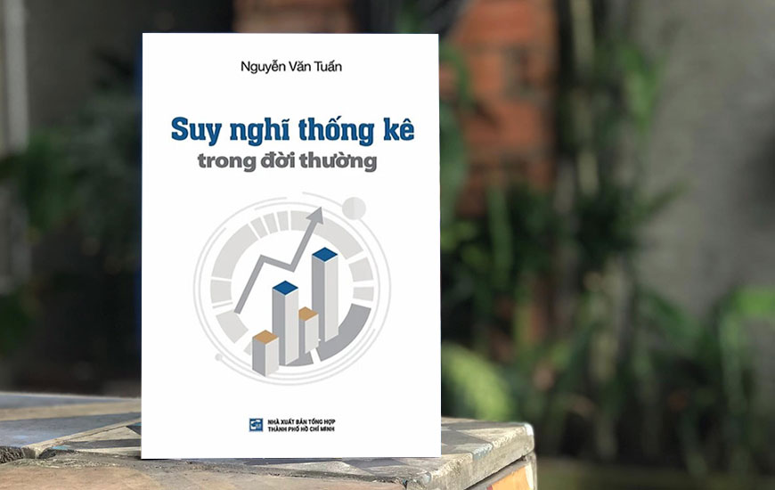 Sách Suy Nghĩ Thống Kê - Trong Đời Thường. Tác giả Nguyễn Văn Tuấn