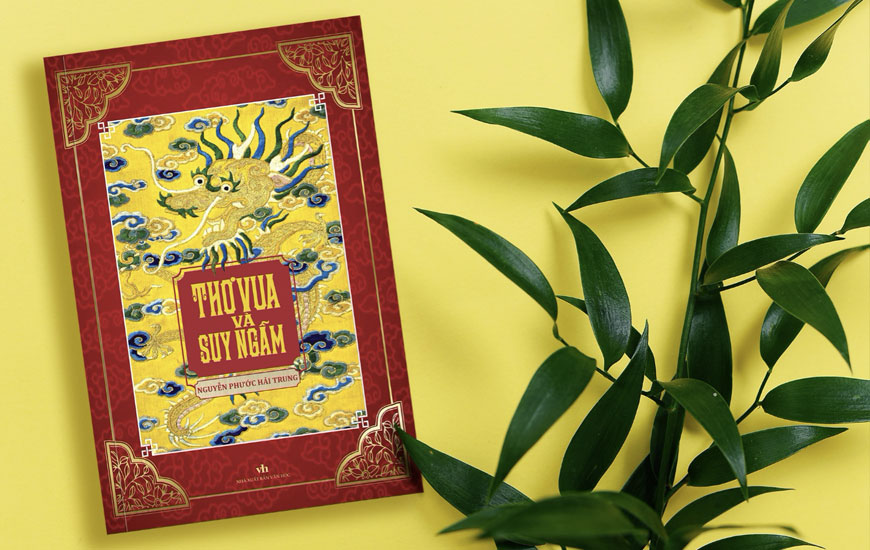 Sách "Thơ Vua Và Suy Ngẫm" của tác giả Nguyễn Phước Hải Trung