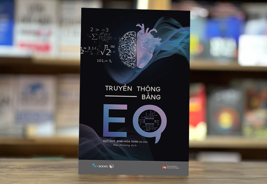 Truyền Thông Bằng EQ - Quỷ Quỷ; Đinh Hòa Trân