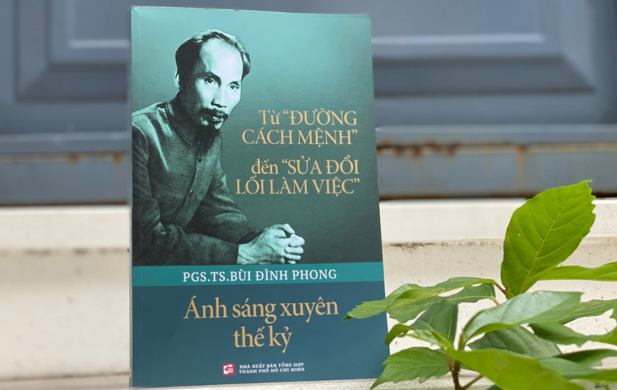 Sách Từ Đường Cách Mệnh Đến Sửa Đổi Lối Làm Việc - Ánh Sáng Xuyên Thế Kỷ. Tác giả PGS. TS. Bùi Đình Phong