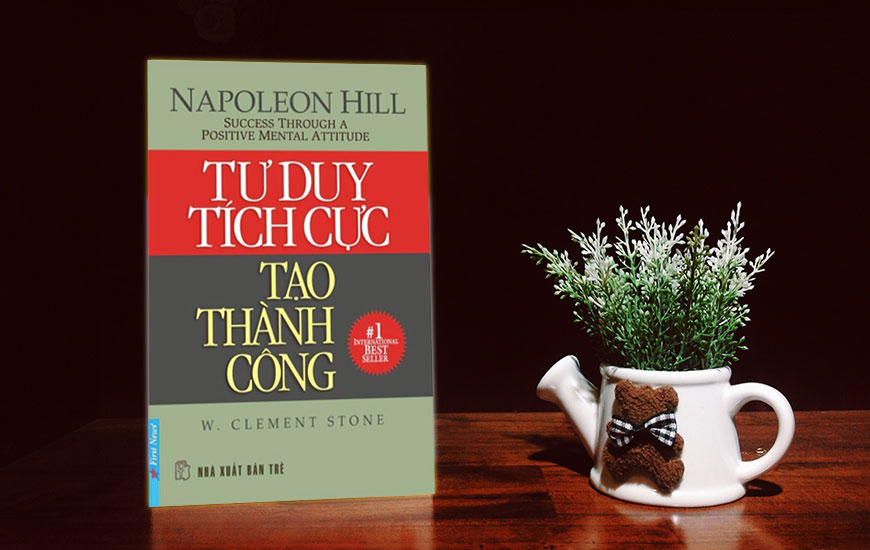 Sách Tư Duy Tích Cực Tạo Thành Công. Tác giả Napoleon Hill