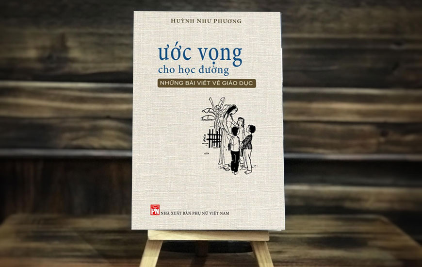 Sách Ước Vọng Cho Học Đường. Tác giả Huỳnh Như Phương. Ảnh NetaBooks.vn