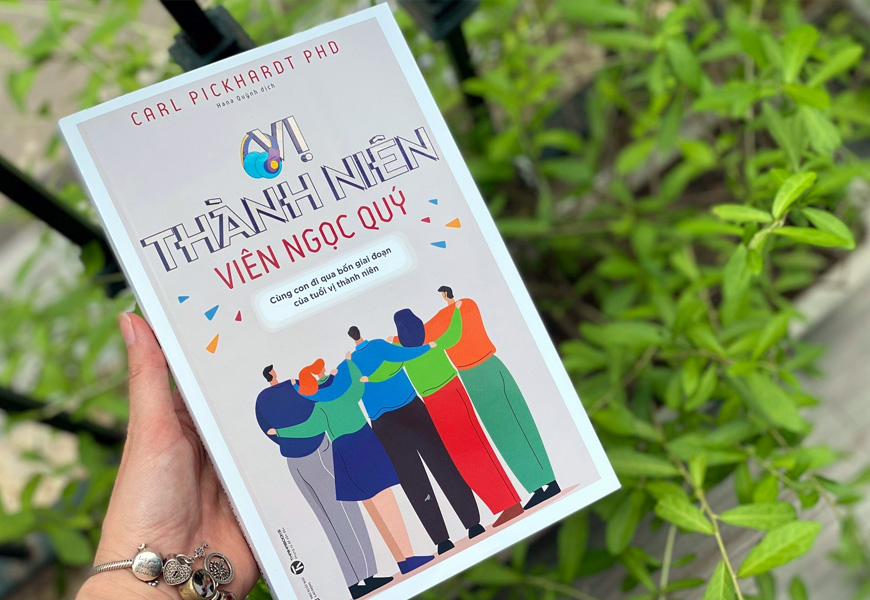 Sách Vị Thành Niên Viên Ngọc Quý - Cùng Con Đi Qua Bốn Giai Đoạn Của Tuổi Vị Thành Niên. Tác giả PhD. Carl Pickhardt