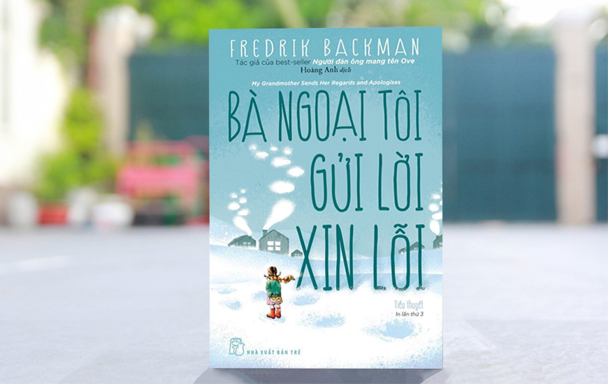 Bà Ngoại Tôi Gửi Lời Xin Lỗi - Fredrik Backman