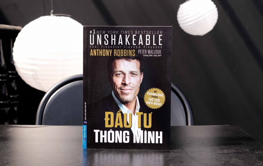 Đầu Tư Thông Minh - Để Thành Công Trong Thế Giới Biến Động - Anthony Robbins