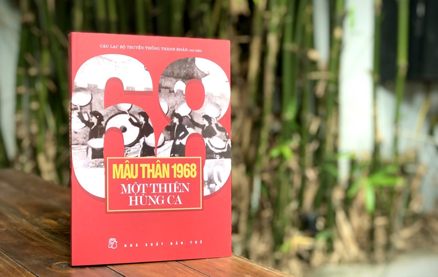 Mậu Thân 1968 Một Thiên Hùng Ca - Câu lạc bộ Truyền thống Thành đoàn chủ biên - 2