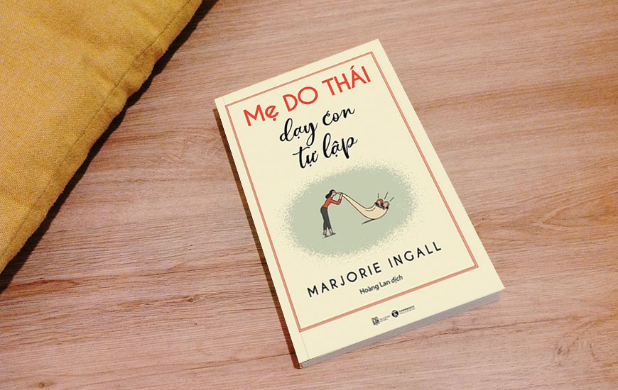 Mẹ Do Thái Dạy Con Tự Lập - Marjorie Ingall