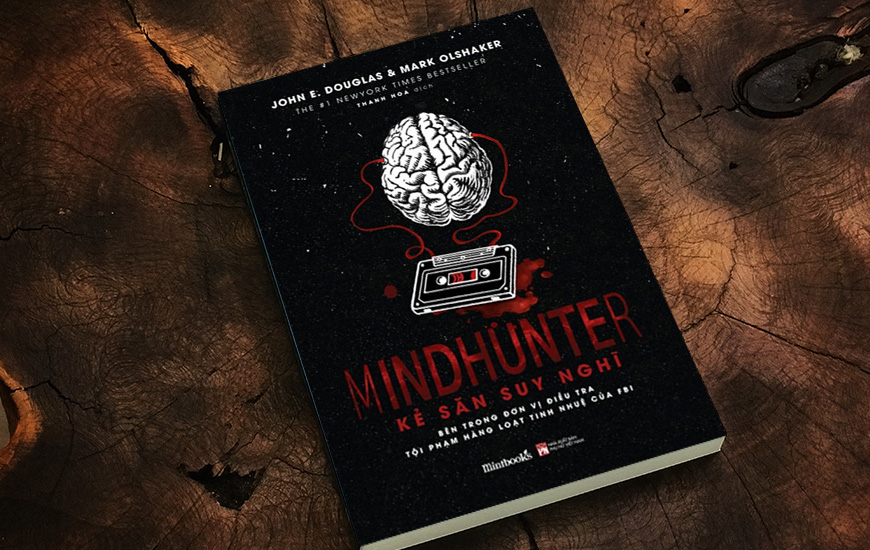 Mindhunter - Kẻ Săn Suy Nghĩ - John E. Douglas, Mark Olshaker