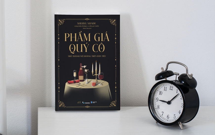 Phẩm Giá Quý Cô - Trở Thành Nữ Hoàng Trên Bàn Tiệc - Sheryl Shade