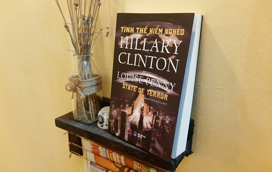 Tình Thế Hiểm Nghèo - State Of Terror - Hillary Clinton, Louise Penny