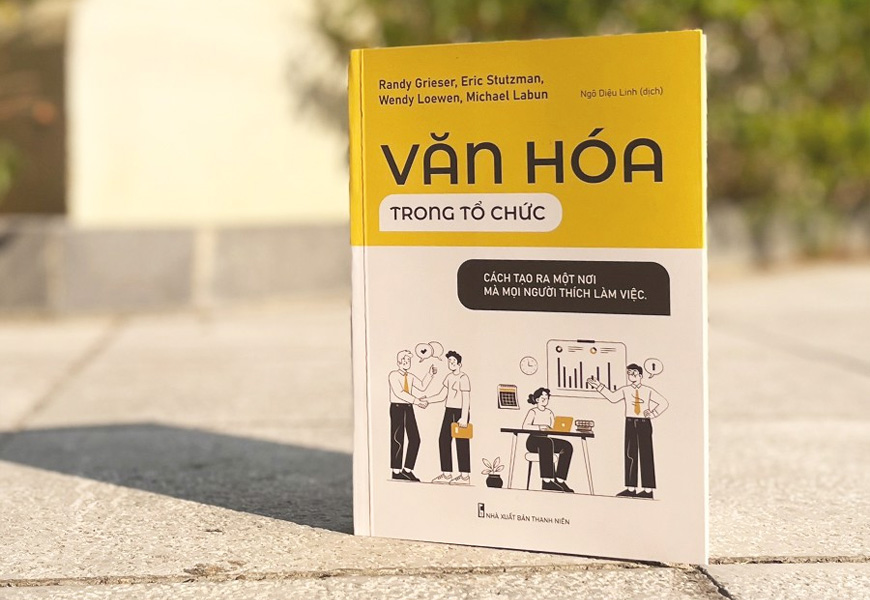 Văn Hóa Trong Tổ Chức - Cách Tạo Ra Một Nơi Mà Mọi Người Thích Làm Việc - Randy Grieser, Eric Stutzman, Wendy Loewen, Michael Labun