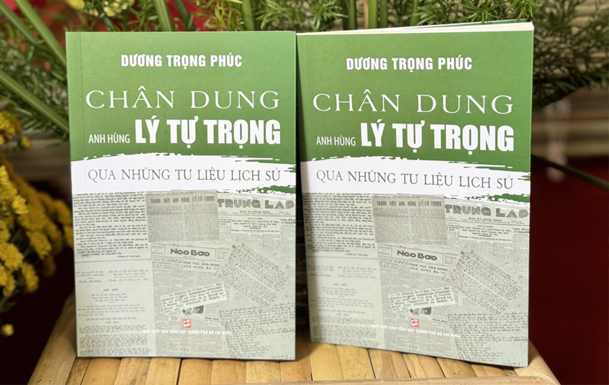 Chân Dung Anh Hùng Lý Tự Trọng Qua Những Tư Liệu Lịch Sử -  Dương Trọng Phúc - 2