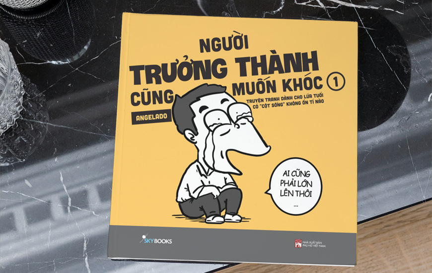 Người Trưởng Thành Cũng Muốn Khóc - Tập 1 - Angelado