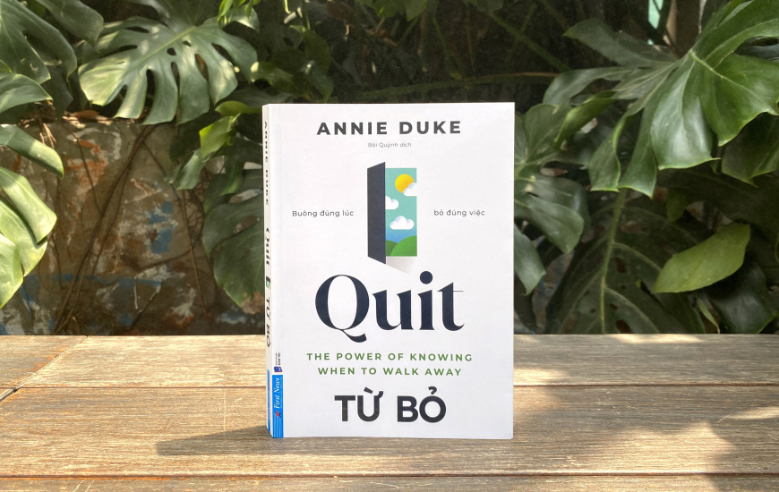 Từ Bỏ - Buông Đúng Lúc Bỏ Đúng Việc - Annie Duke