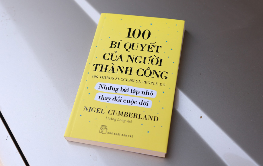 100 Bí Quyết Của Người Thành Công - Những Bài Tập Nhỏ Thay Đổi Cuộc Đời - Nigel Cumberland